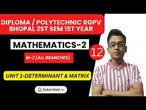 Lec 12 | Determinant & Matrix | Mathematics 2 (M2) RGPV Diploma / Polytechnic 2nd Sem 1st Year