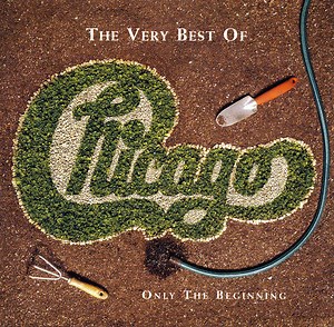 Chicago - The Very Best Of: Only The Beginning