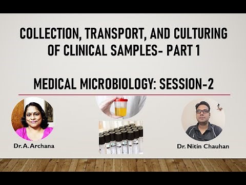 Collection, transport, and culturing of clinical samples- Part 1