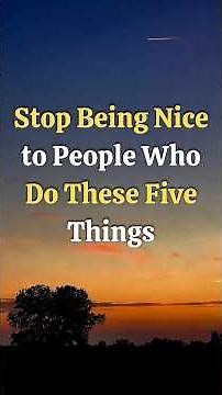 Stop Being Nice to People Who Do These 5 Things#Mindset#Psychology#SelfImprovement