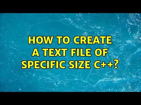 How to create a text file of specific size c++? (3 Solutions!!)