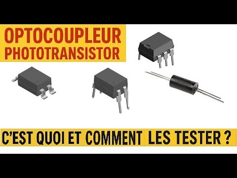 OPTOCOUPLEUR : phototransistor, c'est quoi et comment le tester ?