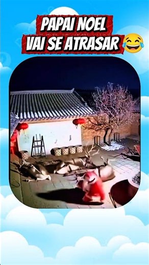 PAPAI NOEL VAI SE ATRASAR 😂#humor #comedia engraçado #shorts