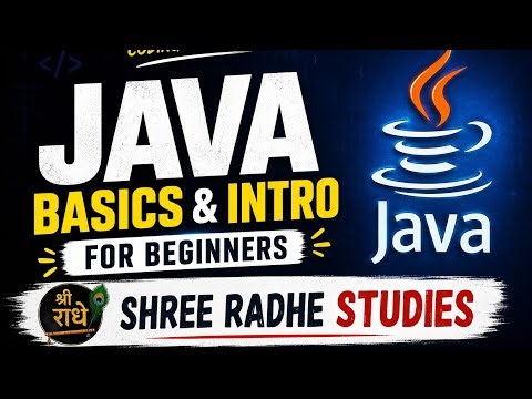 Java Basics & Intro for Beginners , Shree RadheStudies