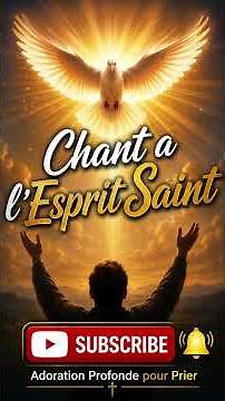 CHANT A L’ESPRIT SAINT