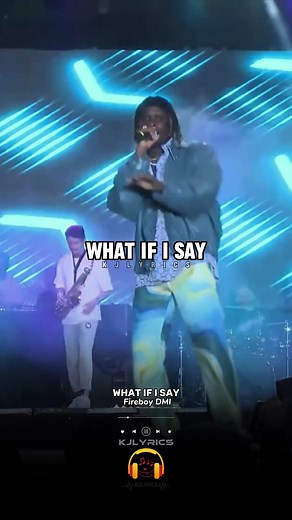 What If I Say - Fireboy DML: Live Performance