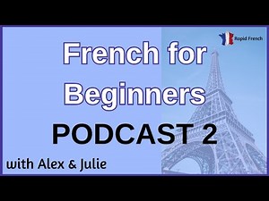 Learn French PODCAST| Beginner French Lesson 2 (With Native Speaker)