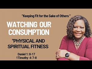 Sunday School Lesson, Keeping Fit For the Sake of Others, Daniel 1; 1 Timothy 4, March 8, 2026