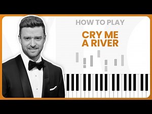 How To Play Cry Me A River By Justin Timberlake On Piano - Piano Tutorial (Part 1)
