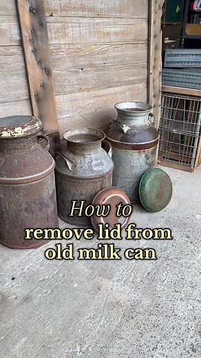 How to Remove a Stuck Lid from an Old Milk Can