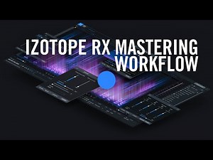 iZotope RX Mastering Workflow - Manage crest factor, low-frequency detail and remove sibilance