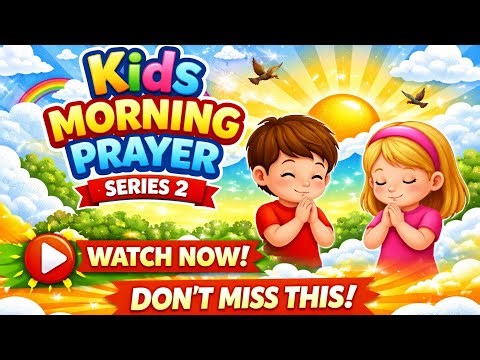 Daily Morning Prayer for Kids 🙏 | Start Your Day with Positivity | Series 2