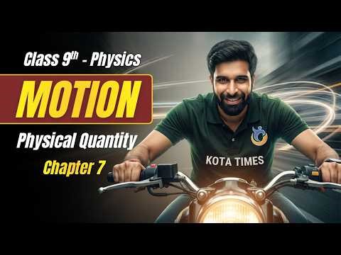 Physical Quantity - Motion | Class 9th Physics Chapter 7 | NCERT Book