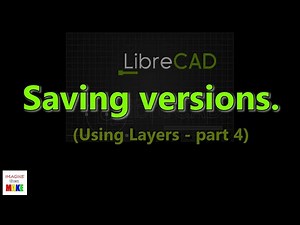 102. Saving versions in LibreCAD