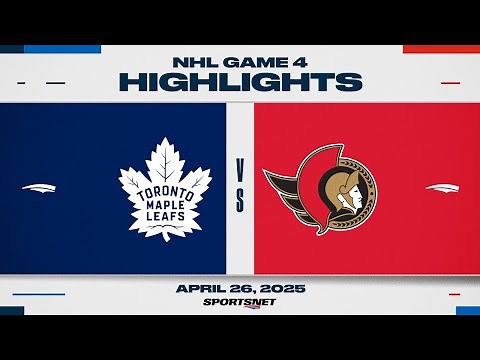 NHL Game 4 Highlights | Maple Leafs vs. Senators - April 26, 2025
