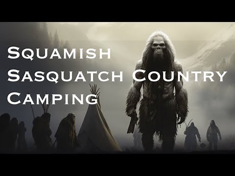 Todd Standing Bigfoot Expeditions | Steve Isdahl | Sasquatch Camping Squamish