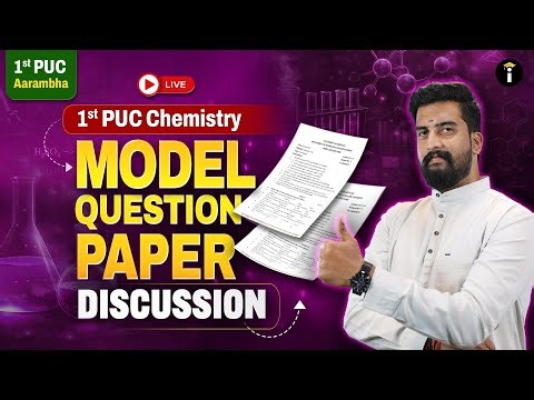 1st PUC Chemistry Model Question Paper Discussion: Tips, Tricks & Important Questions