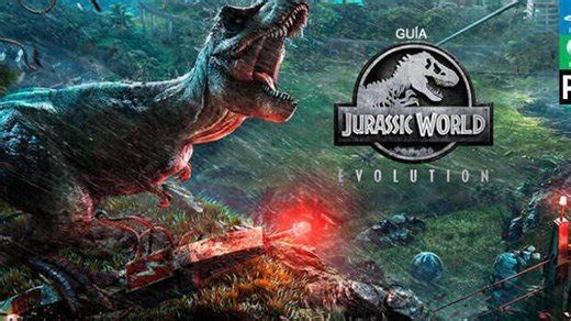 Guía Jurassic World Evolution, trucos y consejos