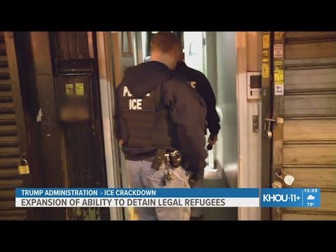 Trump Administration expanding ICE's ability to detain legal refugees