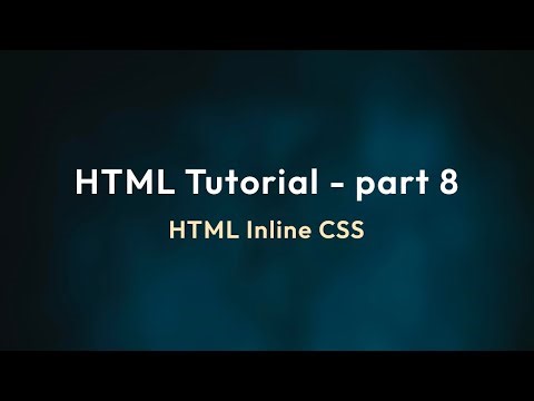 HTML Tutorial Part 8 | HTML Inline CSS Explained for Beginners with Example