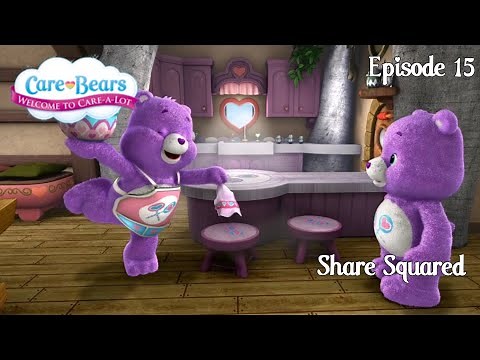 Care Bears Welcome to Care a Lot - Share Squared (Episode 15)