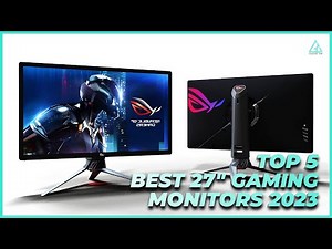 Best 27-Inch Monitor 2023 [Top 5] Best 27-Inch Monitors for Gaming and Creative in 2023