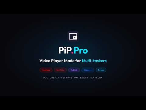 PiP.Pro - Floating Video Player for Windows | Picture-in-Picture for YouTube & More