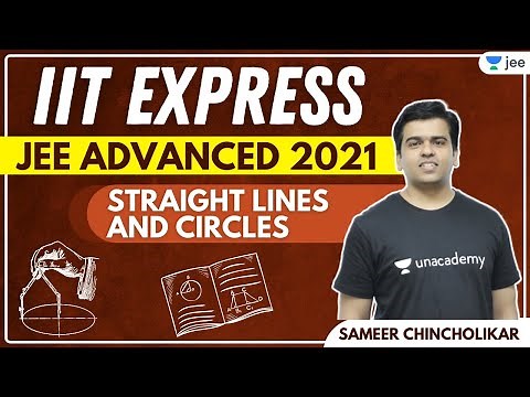 JEE Advanced 2021: Straight Lines & Circles | Unacademy JEE | IIT JEE Maths | Sameer Chincholikar