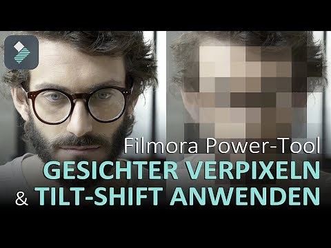 Filmora Power-Tool: Gesichter verpixeln und Hintergrund verschwommen mit Tilt Shift