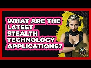 What Are The Latest Stealth Technology Applications? - Tactical Warfare Experts
