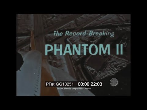 "THE RECORD BREAKING PHANTOM II " F-4 FIGHTER MCDONNELL AIRCRAFT PROMO FILM GG10251