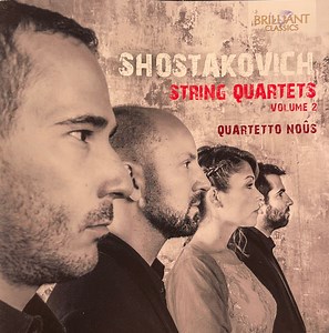 Shostakovich, Quartetto Noûs - String Quartets Volume 2