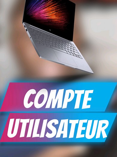 Comment créer un compte utilisateur Windows sur un nouvel ordinateur