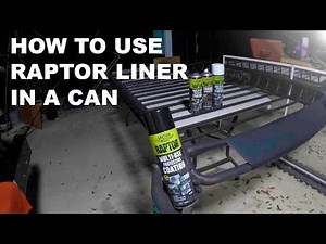 HOW TO USE RAPTOR LINER IN A CAN