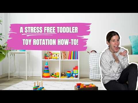 Toddler Toy Rotation 101: My #1 Mom Hack for Sanity