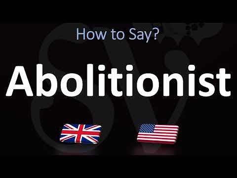 How to Pronounce Abolitionist? (CORRECTLY)