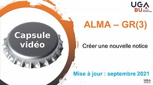Module d'autoformation GR3 - capsule vidéo n°3 - Créer une nouvelle notice