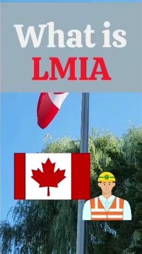 What is LMIA ? Canada work visa explained for foreign workers
