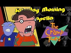 The Cramp Twins Theme - Saturday Morning Acapella