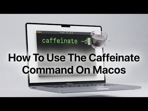 How To Use The Caffeinate Command On Macos