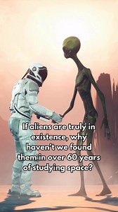 4.7K views · 113 reactions | If aliens are truly in existence, why haven’t we found them in over 60 years of studying space? | Future Worlds | Facebook