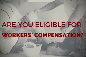 Are You Eligible for Workers' Compensation?