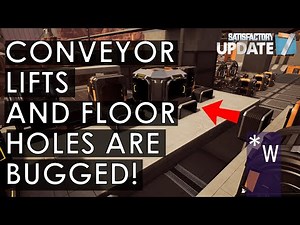 SATISFACTORY Blueprints + Conveyor Lifts + Floor Holes equals Bugged