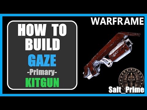Gaze (Primary) Kitgun - How to Build & Gameplay - Warframe - 2024