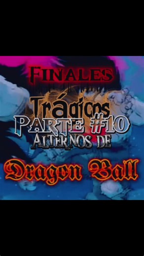 Finales trágicos alternos de Dragon Ball #dragonball #db #whatif