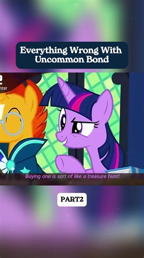 Everything Wrong With Uncommon Bond Part 2 #mlp #pony #theory
