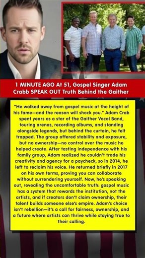 1 MINUTE AGO At 51, Gospel Singer Adam Crabb SPEAK OUT Truth Behind the Gaither Vocal Band Exit!