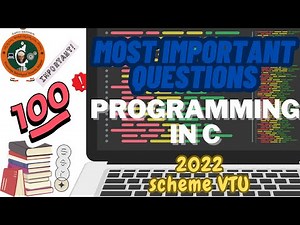 VTU Programming in C IMP QUESTIONS(22 Scheme) latest,1st sem vtu important qns,most repeated qns,vtu