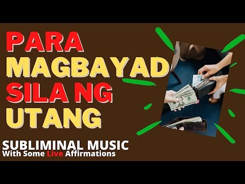 PAMPASWERTE SA PERA - Para Magbayad Sila Ng Utang Sa Iyo - Tagalog Subliminal Music