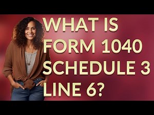 What is Form 1040 Schedule 3 Line 6?